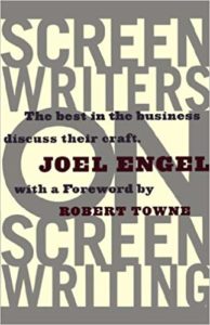 Screenwriters on Screen-Writing: The Best in the Business Discuss Their Craft by Joel Engel